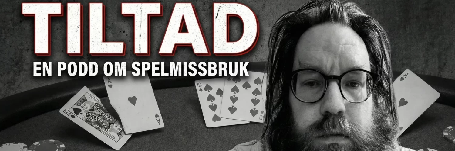 Tiltad – En podd om spelmissbruk